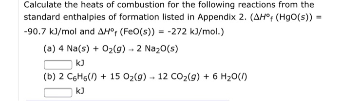 Solved Calculate the heats of combustion for the following Chegg