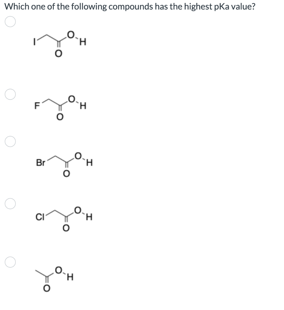 Solved Which one of the following compounds has the highest | Chegg.com