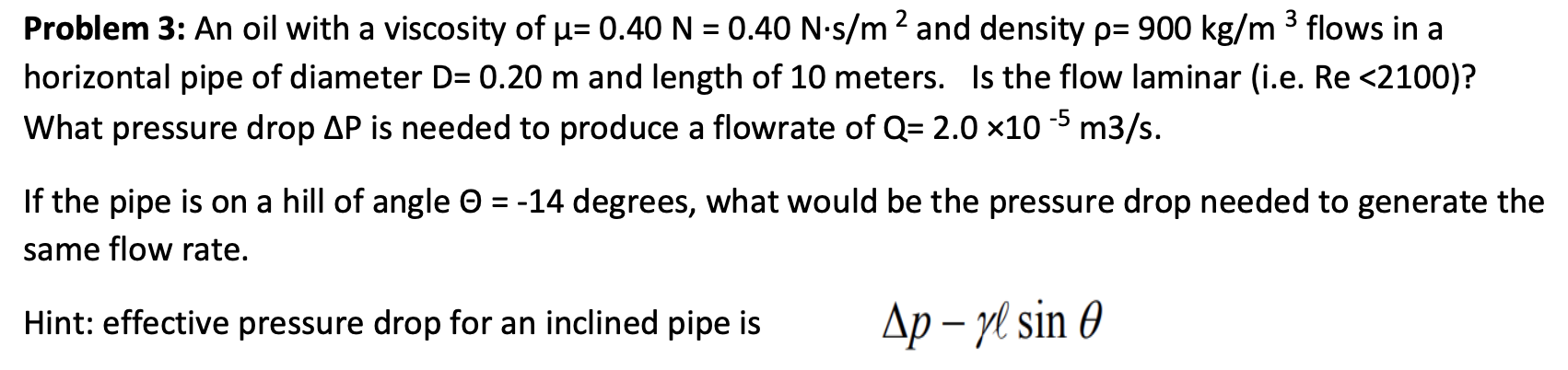 Solved Problem 3: An oil with a viscosity of μ=0.40 N=0.40 | Chegg.com