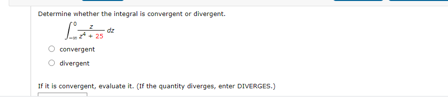 Solved Determine whether the integral is convergent or | Chegg.com