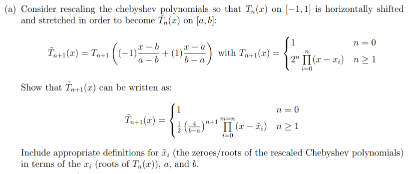 Solved a) Consider rescaling the chebyshev polynomials so | Chegg.com