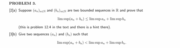 Solved For Part A, Prove That Sup(an+bn) Smaller Or Equal To | Chegg.com