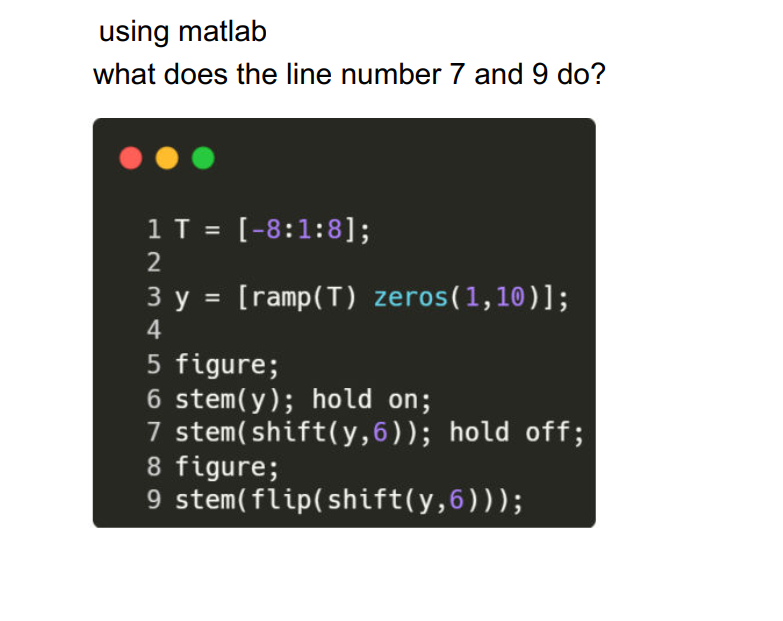 Solved using matlab what does the line number 7 and 9 do? 1 | Chegg.com