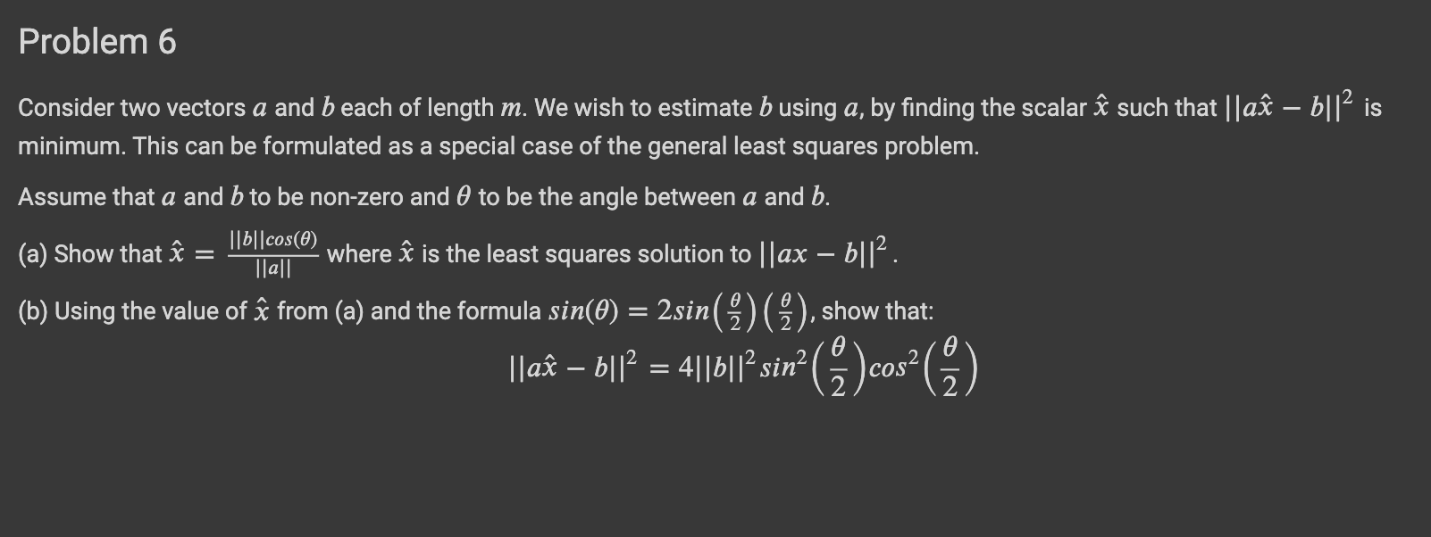 Solved Problem 6 Consider Two Vectors A And B Each Of Length | Chegg.com