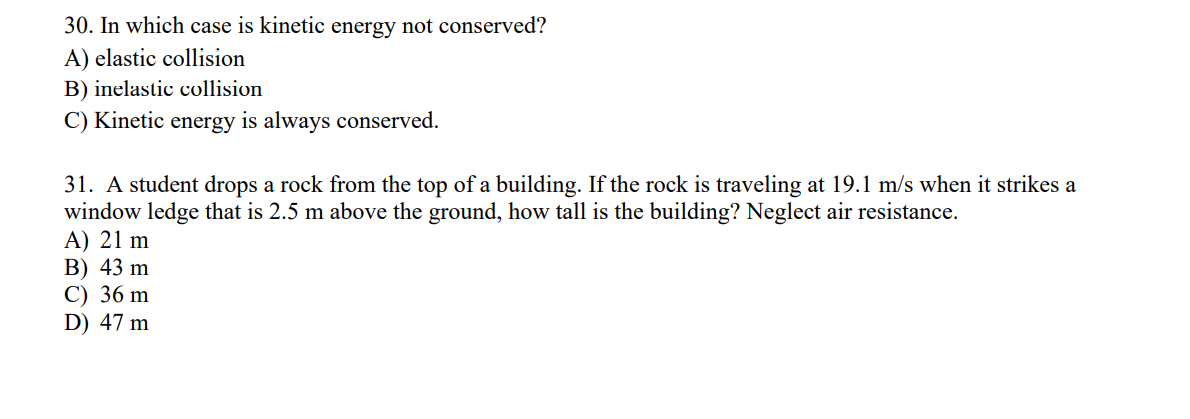 Solved 30 In which case is kinetic energy not conserved A Chegg com