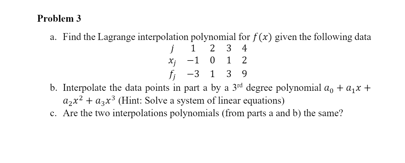 Solved Problem 3 a. Find the Lagrange interpolation | Chegg.com