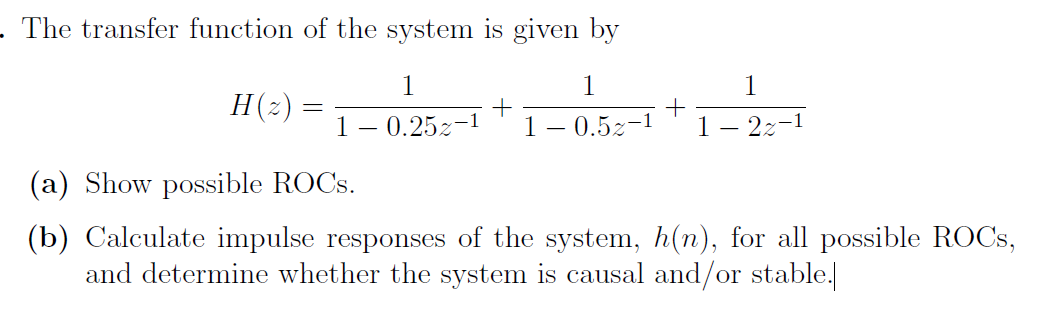 Solved - The transfer function of the system is given by | Chegg.com