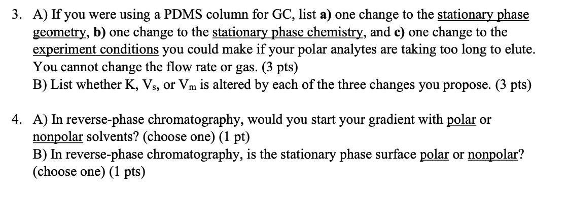 Solved 3. A) If you were using a PDMS column for GC, list a) | Chegg.com