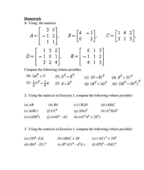 Solved Homework 1. Using the matrices 30 A 1 2 1 1 4 BE 0 | Chegg.com