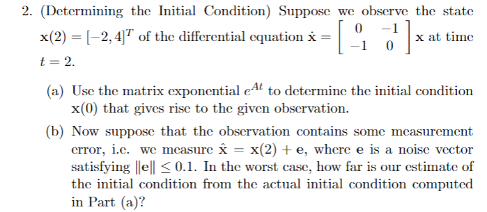 Solved 2. (Determining the Initial Condition) Suppose we | Chegg.com