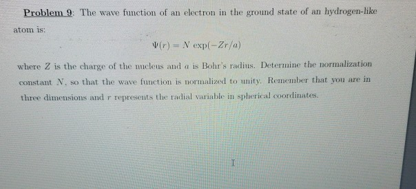 Solved Problem 9 The wave function of an electron in the | Chegg.com