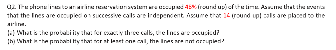 Solved Q2. The Phone Lines To An Airline Reservation System | Chegg.com