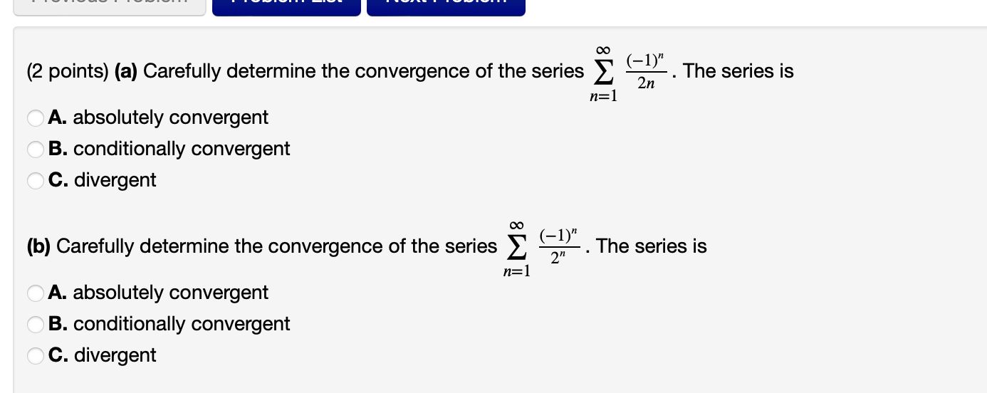 Solved (2 ﻿points) (a) ﻿Carefully determine the convergence | Chegg.com