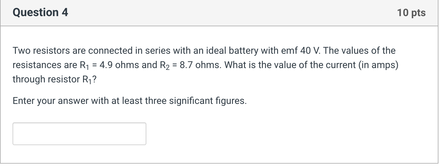 Solved Question 4 10 pts Two resistors are connected in | Chegg.com