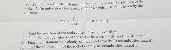Solved 3. A rocket has been launched straight up from ground | Chegg.com