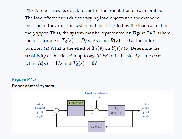 Solved P4.7 A robot uses feedback to control the | Chegg.com
