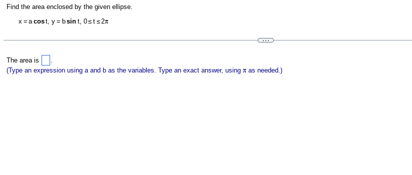 Solved Find the area enclosed by the given ellipse. | Chegg.com