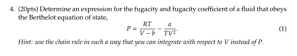 Solved 4. (20pts) Determine an expression for the fugacity | Chegg.com