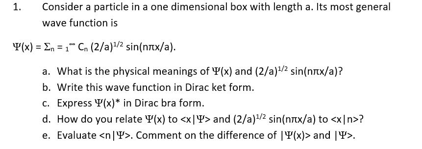 Solved Consider a particle in a one dimensional box with | Chegg.com