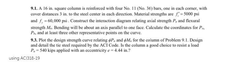 Solved 9.1. A 16 in. square column is reinforced with four | Chegg.com