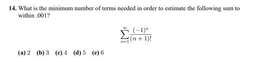 Solved 14. What is the minimum number of terms needed in | Chegg.com