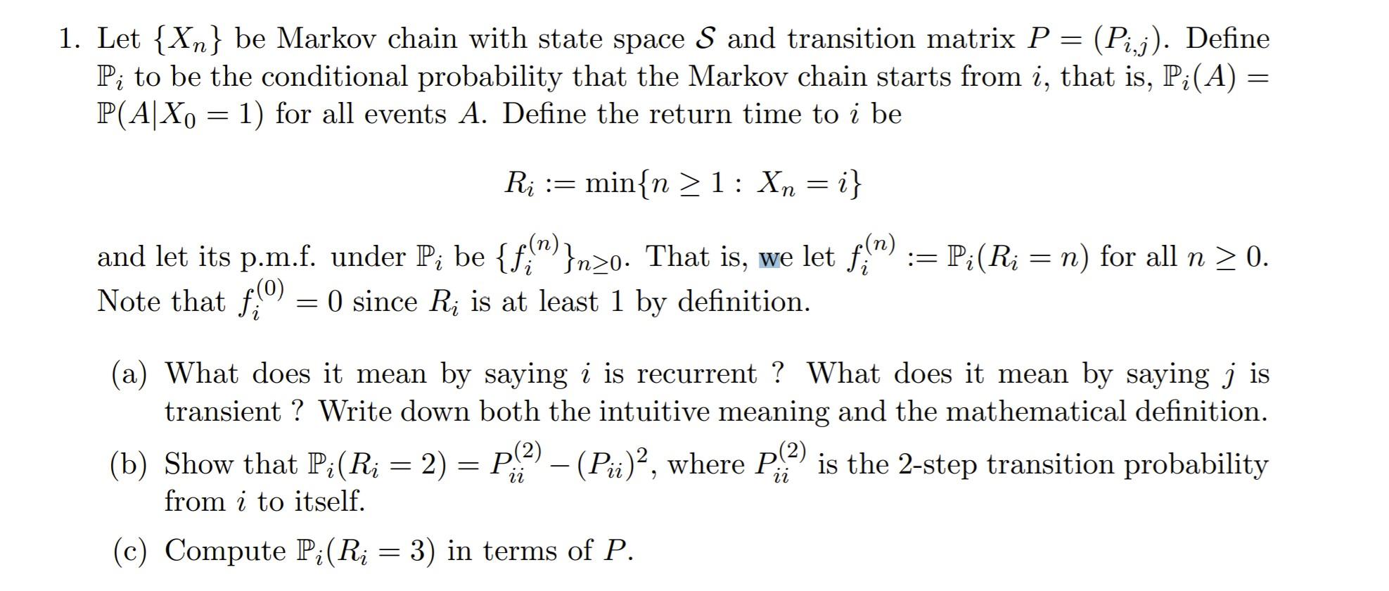 Solved 1. Let {Xn} be Markov chain with state space S and | Chegg.com