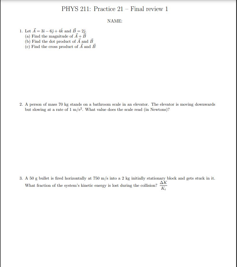 Solved PHYS 211: Practice 21 - Final Review 1 NAME: 1. Let A | Chegg.com