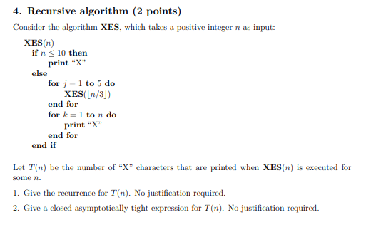 Solved 4. Recursive algorithm ( 2 points) Consider the | Chegg.com image.