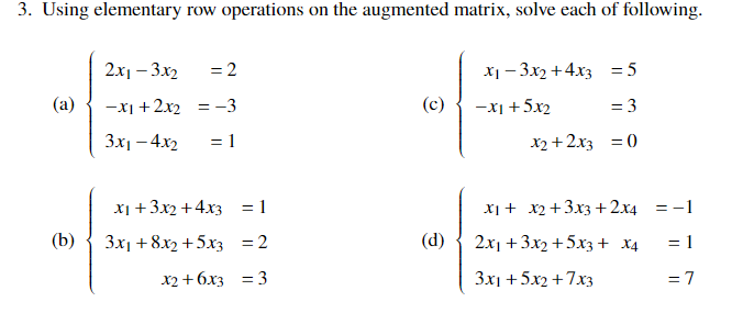 Solved 3. Using elementary row operations on the augmented Chegg