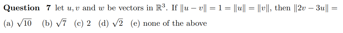Solved = = = = Question 7 let u, v and w be vectors in R3. | Chegg.com