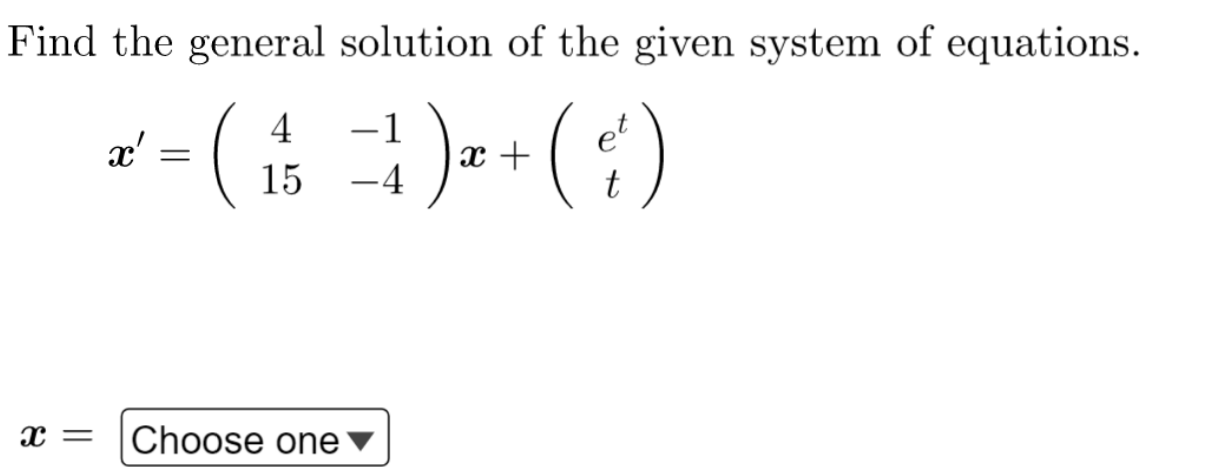 Solved Find the general solution of the given system of | Chegg.com