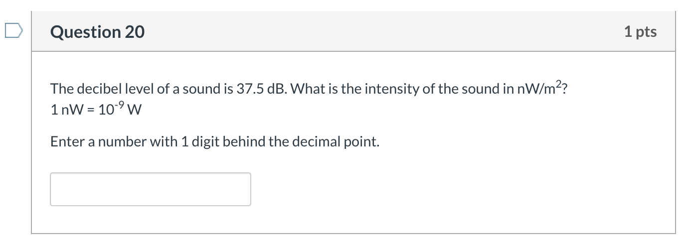 Solved Question 20 1 pts The decibel level of a sound is | Chegg.com