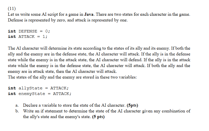 Solved (11) Let Us Write Some AI Script For A Game In Java. | Chegg.com