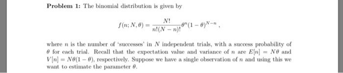 Solved Problem 1: The binomial distribution is given by N! | Chegg.com
