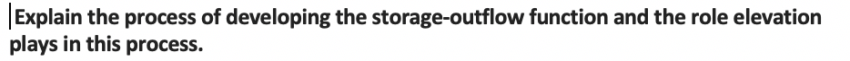 Solved Explain the process of developing the storage-outflow | Chegg.com