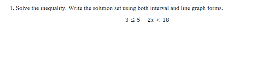 Solved 1. Solve the inequality. Write the solution set using | Chegg.com