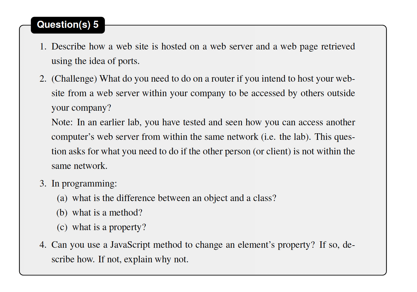 Solved Question(s) 5 1. Describe how a web site is hosted on | Chegg.com