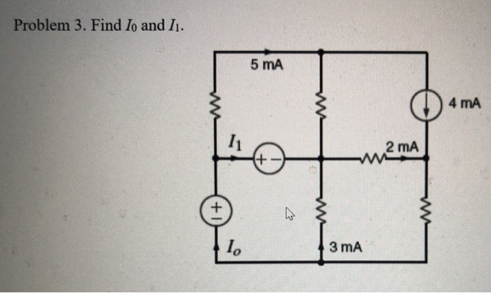 Solved Problem 3. Find Io and Ii. 5 mA 4 mA 2 mA Io 3 mA | Chegg.com