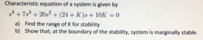 Solved Characteristic equation of a system is given by a) b) | Chegg.com