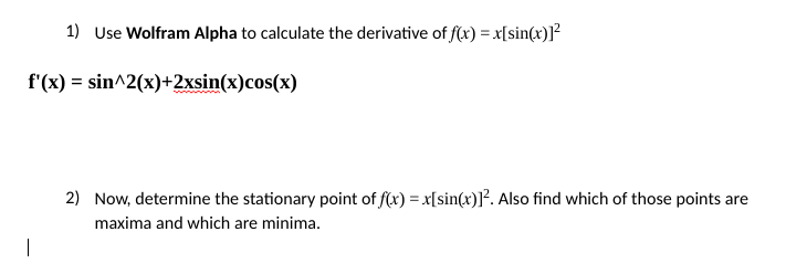 Solved 1) Use Wolfram Alpha To Calculate The Derivative Of | Chegg.com