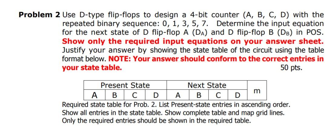 Solved Use D-type Flip-flops To Design A 4-bit Counter (A, | Chegg.com