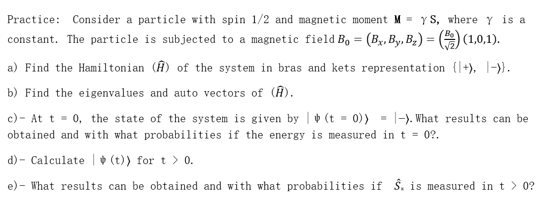 Solved Bo - - Practice: Consider A Particle With Spin 1/2 | Chegg.com