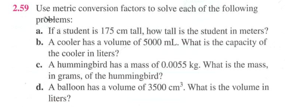 Solved 2.59 Use metric conversion factors to solve each of | Chegg.com