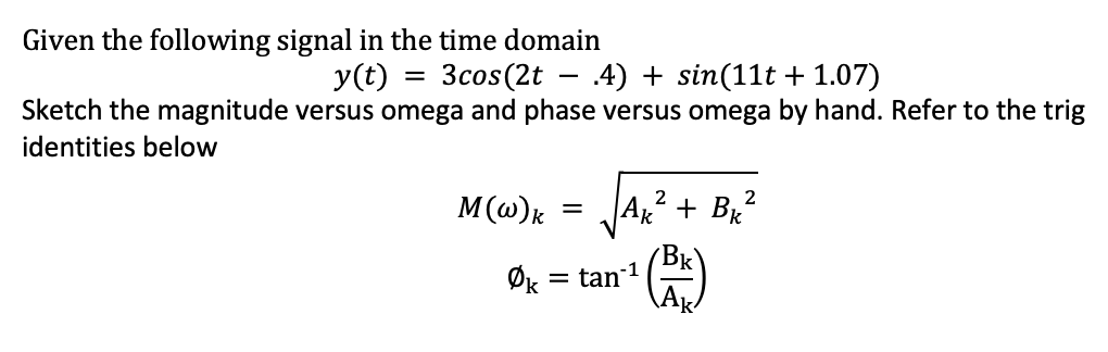 Solved Given the following signal in the time domain y(t) = | Chegg.com