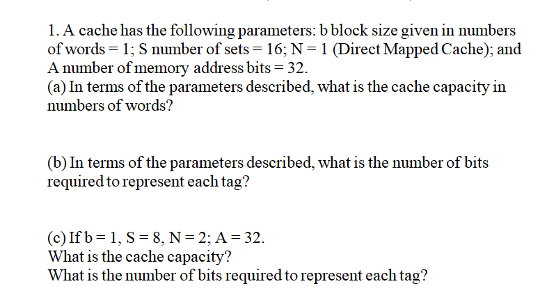 Solved 1. A Cache Has The Following Parameters: B Block Size | Chegg ...