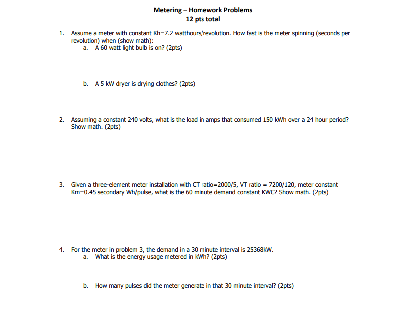Solved Metering - Homework Problems 12 pts total 1. Assume a | Chegg.com