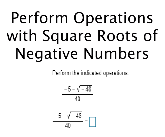solved-perform-operations-with-square-roots-of-negative-chegg