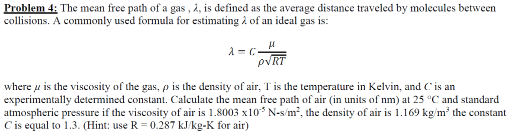 Solved Problem 4: The mean free path of a gas, 2, is defined | Chegg.com