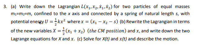 Solved 3. (a) Write down the Lagrangian L(X1, X2, X1, *) for | Chegg.com