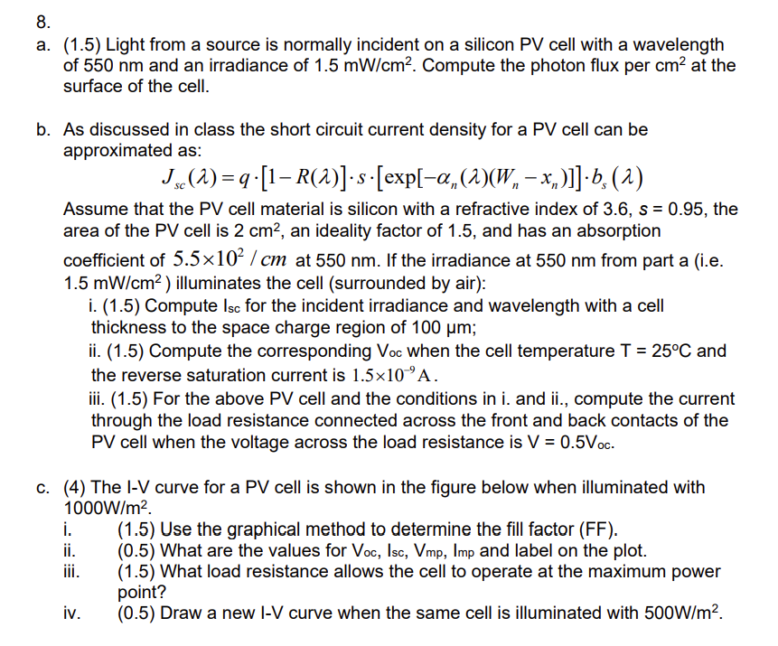 a. (1.5) Light from a source is normally incident on a silicon PV cell with a wavelength of \( 550 \mathrm{~nm} \) and an irr